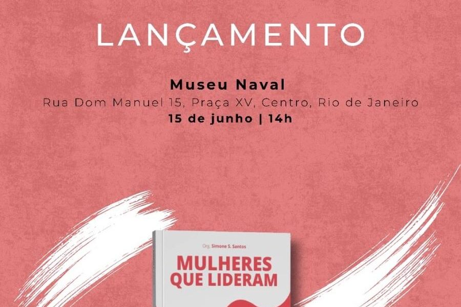 Mulheres Que Lideram será lançado no Museu Naval, no Rio de Janeiro